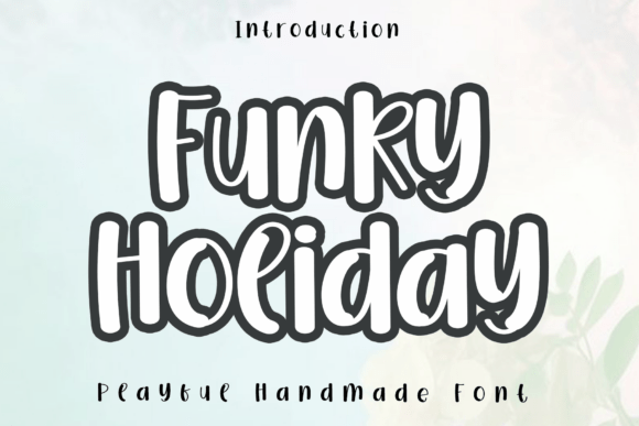 Funky Holiday Font: A Friendly Handmade-Style Typeface